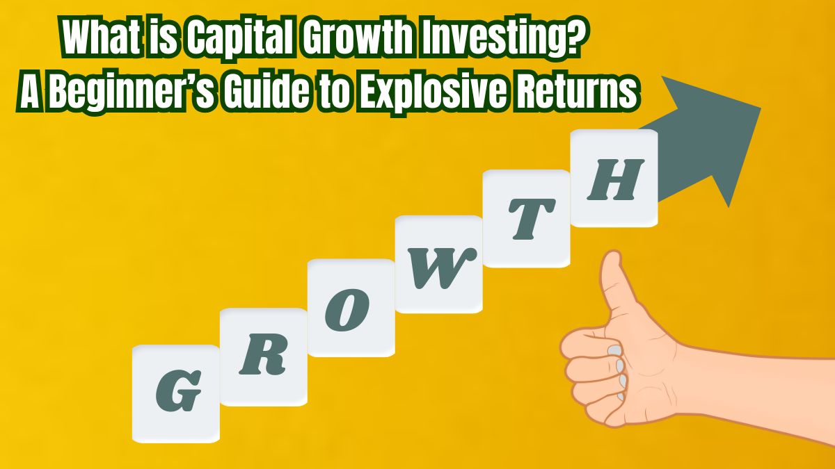 What is Capital Growth Investing