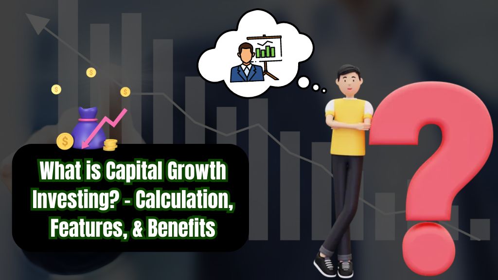 What is Capital Growth Investing