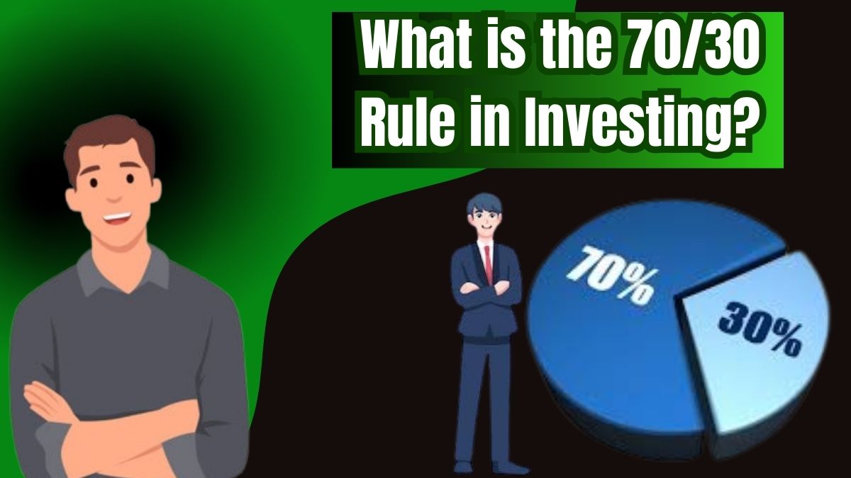 What is the 70/30 Rule in Investing