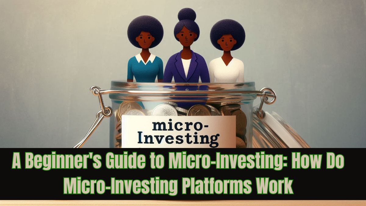 How Do Micro-Investing Platforms Work